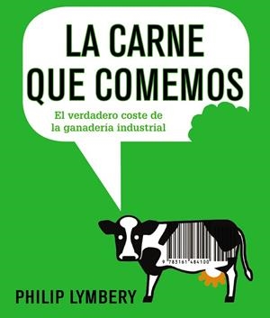 La carne que comemos | 9788491045526 | Lymbery, Philip | Llibres.cat | Llibreria online en català | La Impossible Llibreters Barcelona