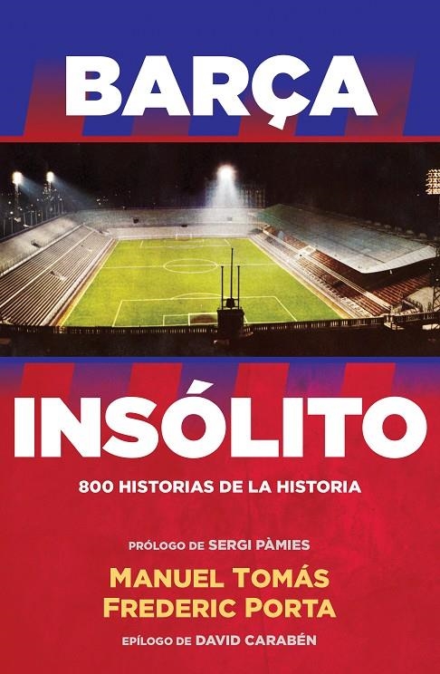 Barça Insólito | 9788494506437 | Frederic Porta/Manuel Tomás | Llibres.cat | Llibreria online en català | La Impossible Llibreters Barcelona