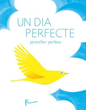 Un dia perfecte | 9788494636813 | Yerkes, Jennifer | Llibres.cat | Llibreria online en català | La Impossible Llibreters Barcelona