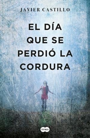 El día que se perdió la cordura | 9788483659052 | CASTILLO, JAVIER | Llibres.cat | Llibreria online en català | La Impossible Llibreters Barcelona