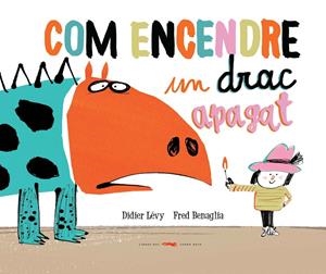 Com encendre un drac apagat | 9788494650765 | Lévy, Didier | Llibres.cat | Llibreria online en català | La Impossible Llibreters Barcelona