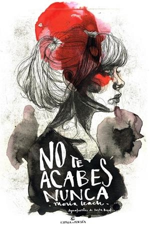 No te acabes nunca | 9788467049145 | María Leach | Llibres.cat | Llibreria online en català | La Impossible Llibreters Barcelona