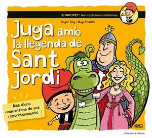 Juga amb la llegenda de Sant Jordi | 9788490345719 | Roig César, Roger | Llibres.cat | Llibreria online en català | La Impossible Llibreters Barcelona