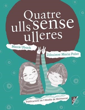 Quatre ulls sense ulleres | 9788498838862 | Ubach Dorca, Mercè | Llibres.cat | Llibreria online en català | La Impossible Llibreters Barcelona