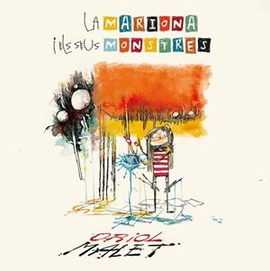 La Mariona i els seus monstres | 9788424659905 | Oriol Malet | Llibres.cat | Llibreria online en català | La Impossible Llibreters Barcelona