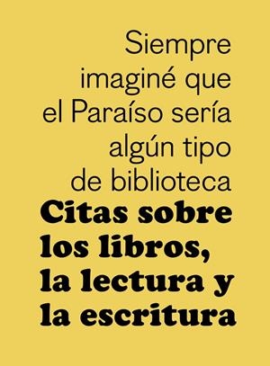 Citas sobre los libros, la lectura y la escritura | 9788425230349 | Llibres.cat | Llibreria online en català | La Impossible Llibreters Barcelona