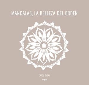 Mandalas, La belleza del orden | 9788416497706 | Gygax, Carol | Llibres.cat | Llibreria online en català | La Impossible Llibreters Barcelona