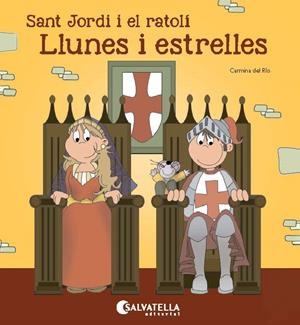 Sant Jordi i el ratolí-Llunes i estrelles | 9788484129981 | Del Rio Galve, Carmina | Llibres.cat | Llibreria online en català | La Impossible Llibreters Barcelona