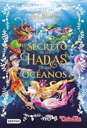 El secreto de las hadas de los océanos | 9788408161325 | Tea Stilton | Llibres.cat | Llibreria online en català | La Impossible Llibreters Barcelona