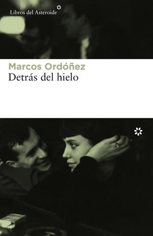 Detrás del hielo | 9788417007027 | Ordóñez Divi, Marcos | Llibres.cat | Llibreria online en català | La Impossible Llibreters Barcelona
