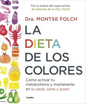 La dieta de los colores | 9788425353888 | FOLCH, MONTSE | Llibres.cat | Llibreria online en català | La Impossible Llibreters Barcelona