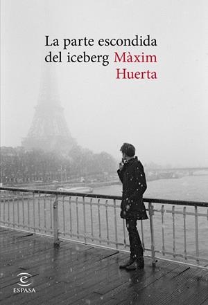 La parte escondida del iceberg | 9788467047745 | Màxim Huerta | Llibres.cat | Llibreria online en català | La Impossible Llibreters Barcelona