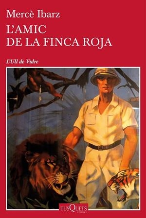 L'amic de la Finca Roja | 9788490664018 | Mercè Ibarz | Llibres.cat | Llibreria online en català | La Impossible Llibreters Barcelona