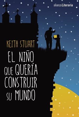 El niño que quería construir su mundo | 9788491046721 | Stuart, Keith | Llibres.cat | Llibreria online en català | La Impossible Llibreters Barcelona