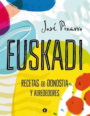 Euskadi | 9788416407293 | Pizarro, José | Llibres.cat | Llibreria online en català | La Impossible Llibreters Barcelona