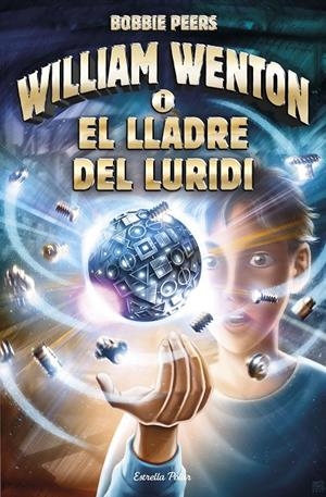 William Wenton i el lladre del luridi | 9788491372851 | Peers, Bobbie | Llibres.cat | Llibreria online en català | La Impossible Llibreters Barcelona