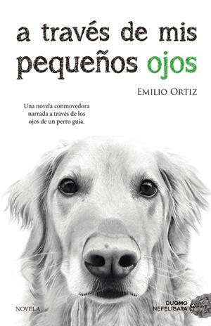 A través de mis pequeños ojos | 9788416634682 | Ortiz Pulido, Emilio | Llibres.cat | Llibreria online en català | La Impossible Llibreters Barcelona