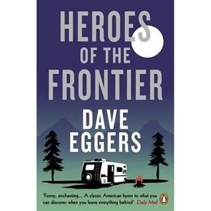Heroes of the frontier | 9780241979044 | Eggers, Dave | Llibres.cat | Llibreria online en català | La Impossible Llibreters Barcelona