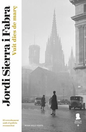 Vuit dies de març (Inspector Mascarell 8) | 9788416430697 | Jordi Sierra i Fabra | Llibres.cat | Llibreria online en català | La Impossible Llibreters Barcelona