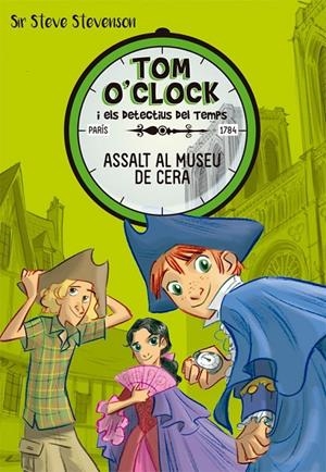 Tom O'Clock 1. Assalt al museu de cera | 9788424660284 | Sir Steve Stevenson | Llibres.cat | Llibreria online en català | La Impossible Llibreters Barcelona