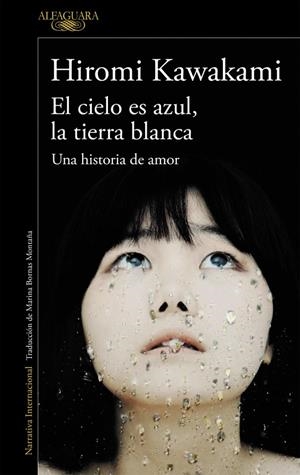 El cielo es azul, la tierra blanca | 9788420423883 | Hiromi Kawakami | Llibres.cat | Llibreria online en català | La Impossible Llibreters Barcelona