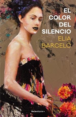 El color del silencio | 9788416700783 | Elia Barceló | Llibres.cat | Llibreria online en català | La Impossible Llibreters Barcelona