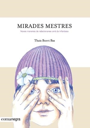 Mirades mestres | 9788416605842 | Borri Bas, Thaïs | Llibres.cat | Llibreria online en català | La Impossible Llibreters Barcelona