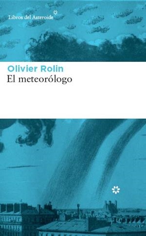 El meteorólogo | 9788417007034 | Rolin, Olivier | Llibres.cat | Llibreria online en català | La Impossible Llibreters Barcelona