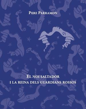 El noi saltador i la reina dels guardians rossos | 9788494611292 | Parramon Rubio, Pere | Llibres.cat | Llibreria online en català | La Impossible Llibreters Barcelona