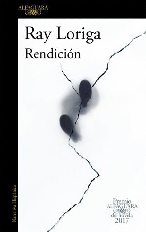 Rendición (Premio Alfaguara de novela 2017) | 9788420426860 | Ray Loriga | Llibres.cat | Llibreria online en català | La Impossible Llibreters Barcelona