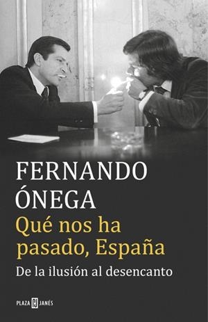 Qué nos ha pasado, España | 9788401017513 | Fernando Ónega | Llibres.cat | Llibreria online en català | La Impossible Llibreters Barcelona