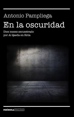En la oscuridad | 9788499426099 | Antonio Pampliega | Llibres.cat | Llibreria online en català | La Impossible Llibreters Barcelona