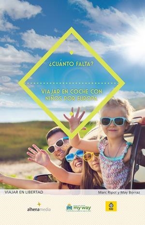 ¿Cuánto falta? Viajar en coche con niños por Europa | 9788416395699 | Ripol Sainz, Marc | Llibres.cat | Llibreria online en català | La Impossible Llibreters Barcelona