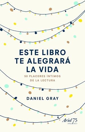 Este libro te alegrará la vida | 9788434425842 | Daniel Gray | Llibres.cat | Llibreria online en català | La Impossible Llibreters Barcelona