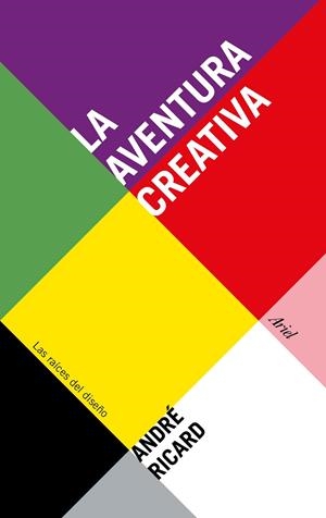 La aventura creativa | 9788434425866 | André Ricard | Llibres.cat | Llibreria online en català | La Impossible Llibreters Barcelona