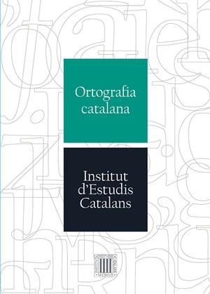 Ortografia catalana | 9788499653563 | Institut d'Estudis Catalans | Llibres.cat | Llibreria online en català | La Impossible Llibreters Barcelona