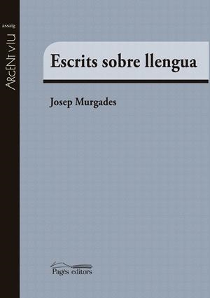 Escrits sobre llengua | 9788499757865 | Murgades Barceló, Josep | Llibres.cat | Llibreria online en català | La Impossible Llibreters Barcelona