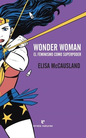 WONDER WOMAN EL FEMINISMO COMO SUPERPODER | 9788416544431 | Elisa McCausland | Llibres.cat | Llibreria online en català | La Impossible Llibreters Barcelona
