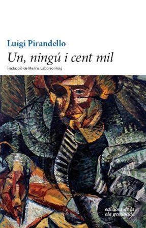Un, ningú i cent mil | 9788494595394 | Pirandello, Luigi | Llibres.cat | Llibreria online en català | La Impossible Llibreters Barcelona