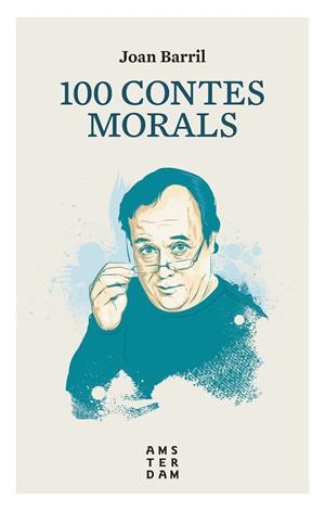 100 contes morals | 9788416743513 | Barril i Cuixart, Joan | Llibres.cat | Llibreria online en català | La Impossible Llibreters Barcelona