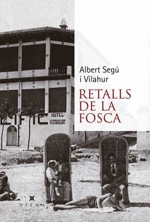 Retalls de la Fosca | 9788483309520 | Segú i Vilahur, Albert | Llibres.cat | Llibreria online en català | La Impossible Llibreters Barcelona