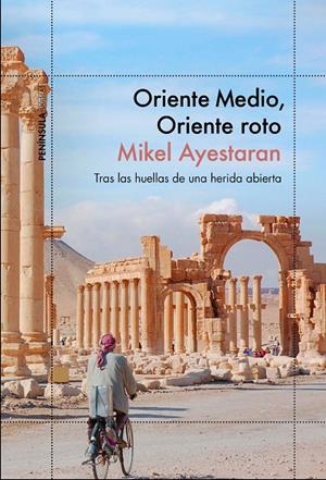 Oriente Medio, Oriente roto | 9788499426112 | Ayestaran, Mikel | Llibres.cat | Llibreria online en català | La Impossible Llibreters Barcelona