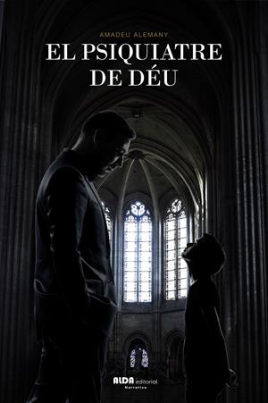 El psiquiatre de Déu | 9788494691973 | Alemany i Rebordosa, Amadeu | Llibres.cat | Llibreria online en català | La Impossible Llibreters Barcelona