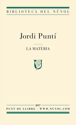 La matèria | 9788494494895 | Puntí, Jordi | Llibres.cat | Llibreria online en català | La Impossible Llibreters Barcelona