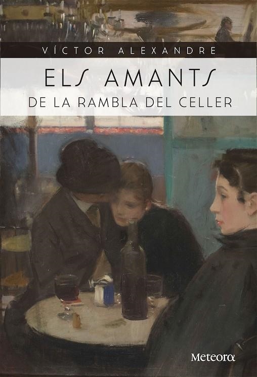 ELS AMANTS DE LA RAMBLA DEL CELLER | 9788494698224 | Alexandre, Victor | Llibres.cat | Llibreria online en català | La Impossible Llibreters Barcelona