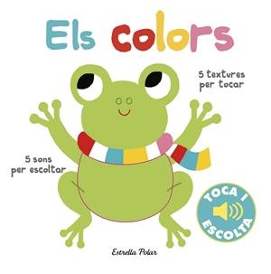 Els colors. Toca i escolta | 9788491372110 | Billet, Marion | Llibres.cat | Llibreria online en català | La Impossible Llibreters Barcelona