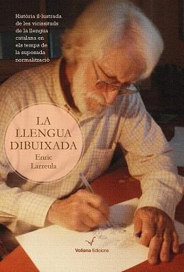 La llengua dibuixada | 9788494634772 | Larreula Vidal, Enric | Llibres.cat | Llibreria online en català | La Impossible Llibreters Barcelona