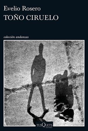 Toño Ciruelo | 9788490664339 | Rosero, Evelio | Llibres.cat | Llibreria online en català | La Impossible Llibreters Barcelona