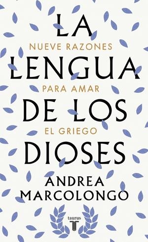 La lengua de los dioses | 9788430618811 | Andrea Marcolongo | Llibres.cat | Llibreria online en català | La Impossible Llibreters Barcelona