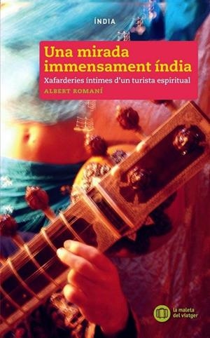 Una mirada immensament india | 9788494725906 | Romaní i Alfonso, Albert | Llibres.cat | Llibreria online en català | La Impossible Llibreters Barcelona